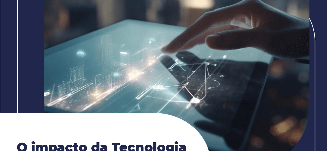 O impacto da tecnologia no mercado imobiliário: as inovações que estão transformando o setor