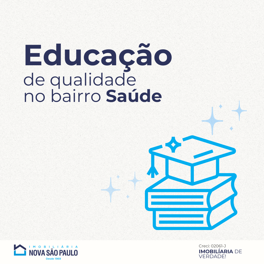 Escolas e Educação de Qualidade no Bairro da Saúde: O Que Este Local Oferece para Sua Família